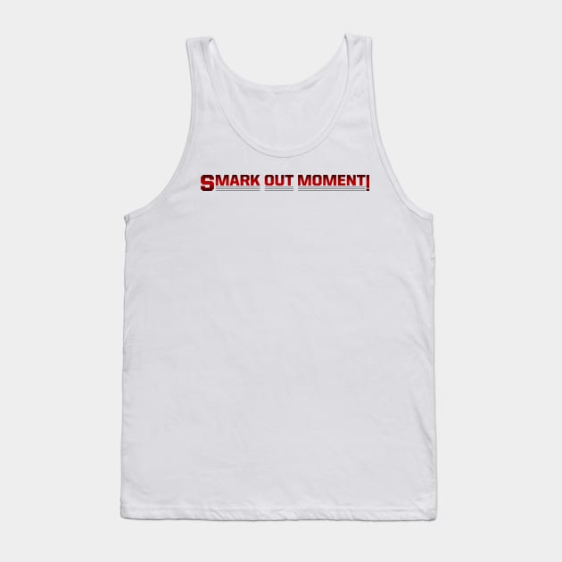 Smark Out Moment (Red Logo) Tank Top by Smark Out Moment